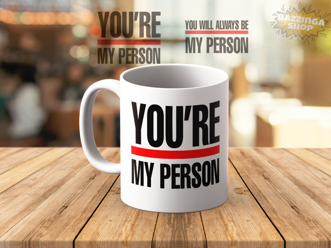 You're My Person Šolja