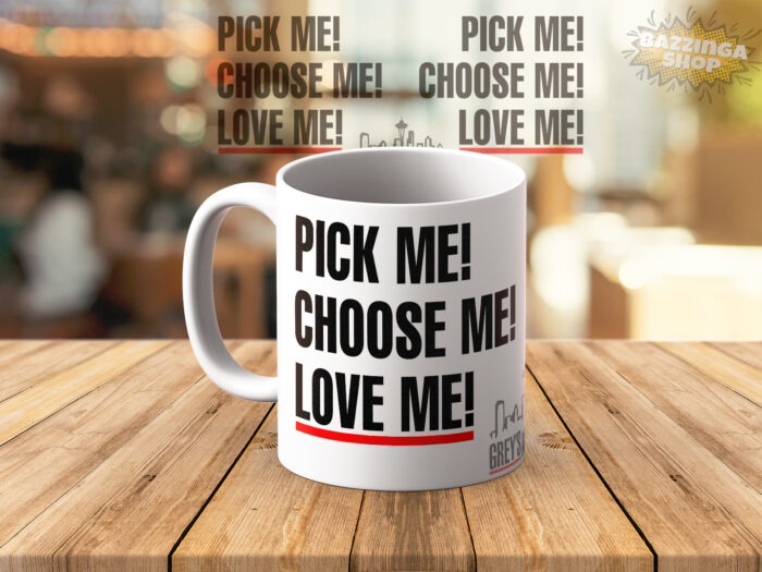 Pick Me, Choose Me, Love Me! Šolja