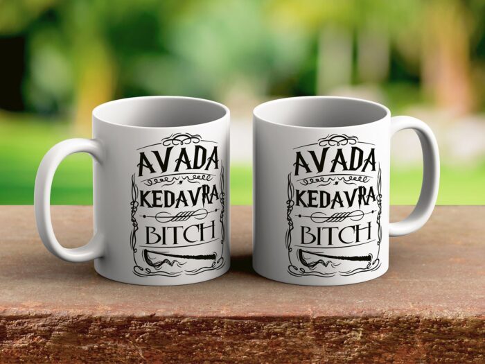 Avada Kedavra Bitch - Harry Potter Šolja