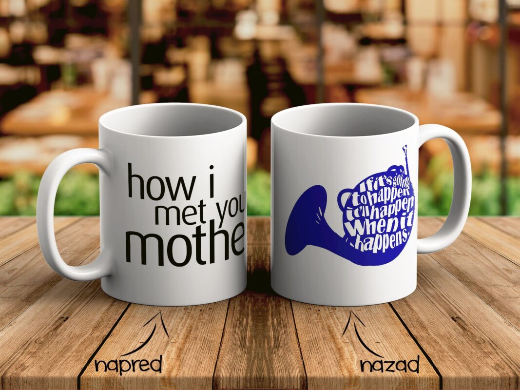 Whatever Happens - How I Met Your Mother Šolja