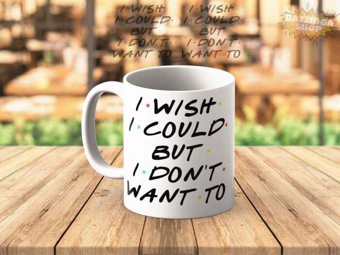 I Wish I Could Šolja - Friends