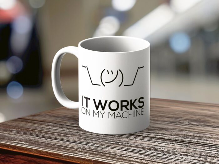 It Works on My Machine Šolja
